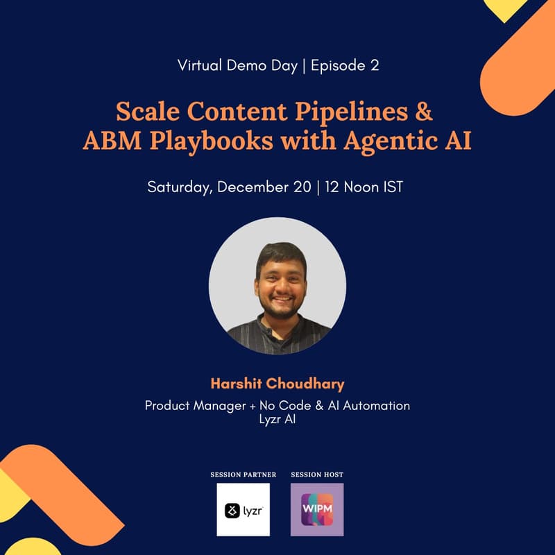 Cover Image for WIPM x Lyzr AI Demo Day | Scale Content Pipelines & ABM Playbooks with Agentic AI