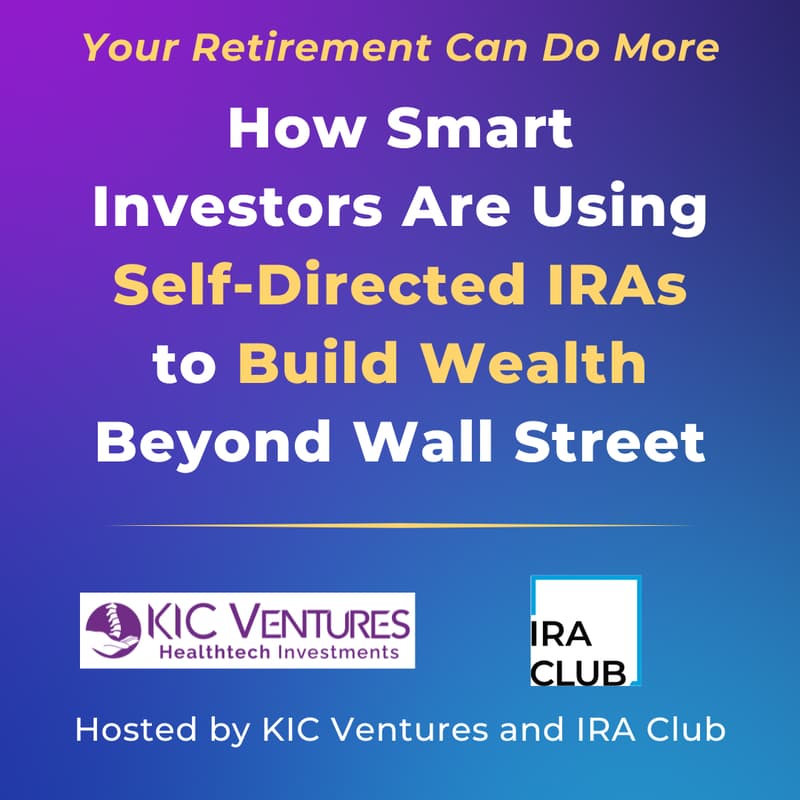 Cover Image for Your Retirement Can Do More: How Smart Investors Are Using Self-Directed IRAs to Build Wealth Beyond Wall Street
