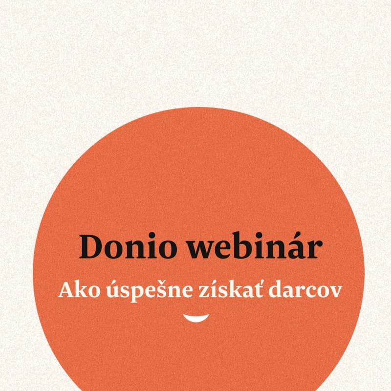 Cover Image for Donio webinár: ako úspešne získať darcov 🧡