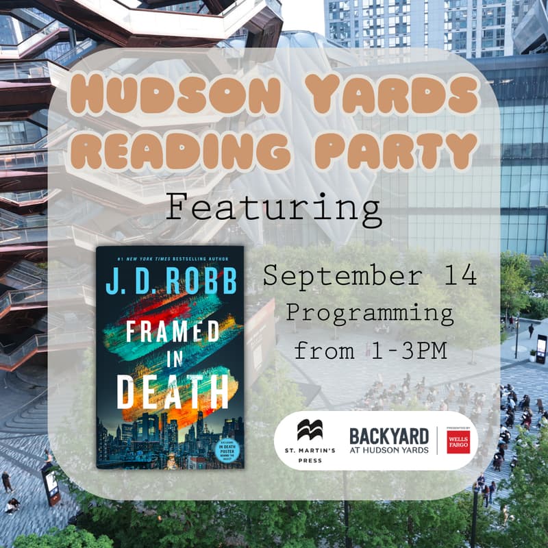 Cover Image for *Free Event* Hudson Yards Reading Party! September 14; Featuring J.D. Robb's Framed in Death