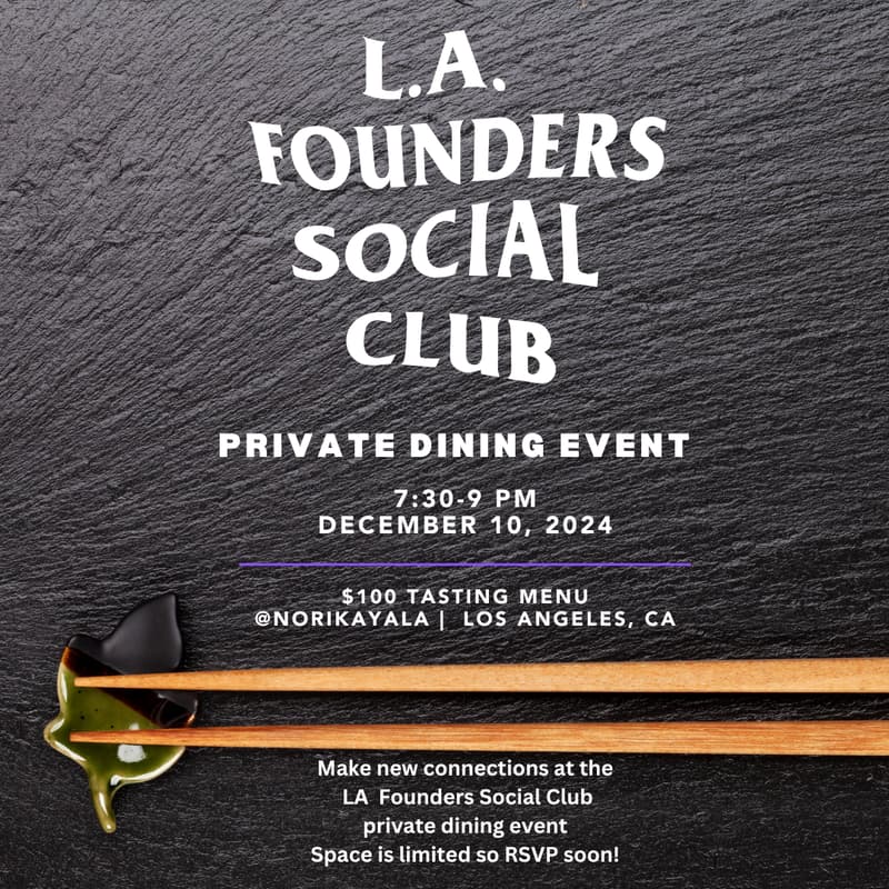 Cover Image for LA Founders Social Club | Omakase Private Dining Evening