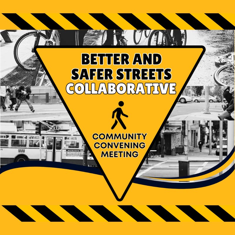 Cover Image for Better And Safer Streets Collaborative Community Covening Meeting
