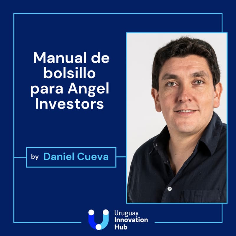 Cover Image for Charla: Manual de bolsillo para Angel Investors por Daniel Cueva | UIH