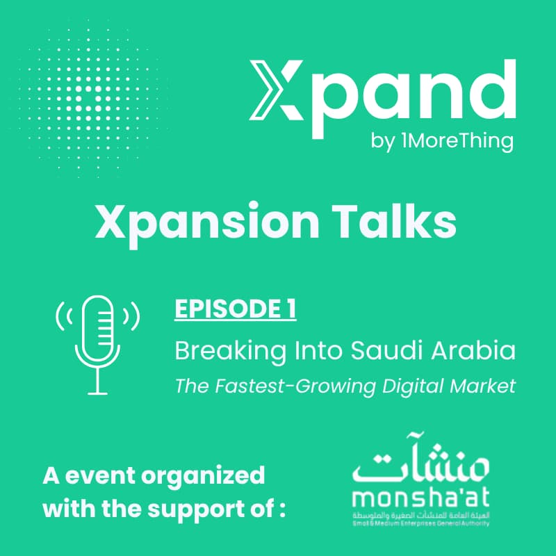 Cover Image for XPANSION TALKS - E1 - BREAKING INTO SAUDI ARABIA