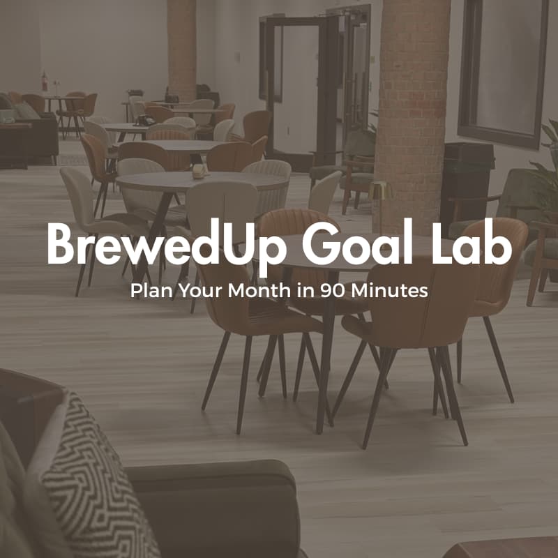 Cover Image for BrewedUp Goal Lab: Plan Your Month in 90 Minutes