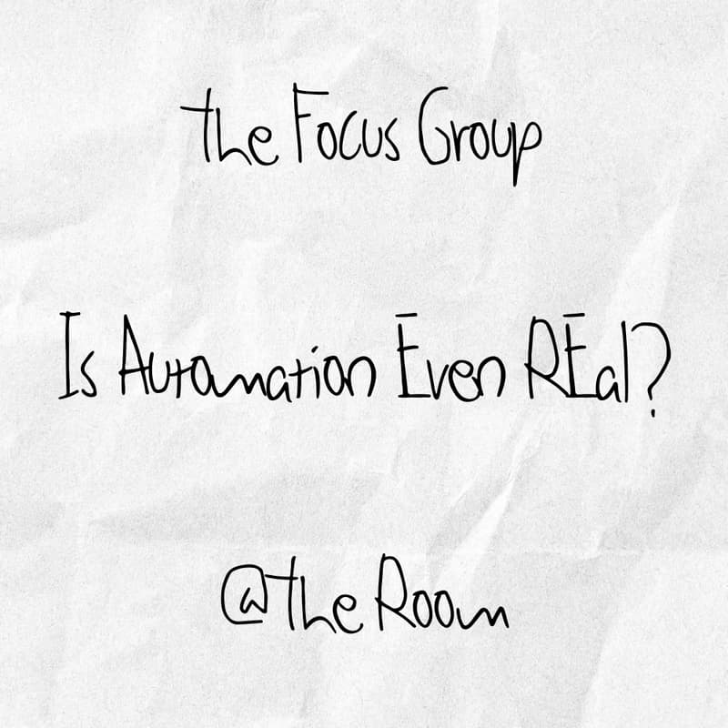 Cover Image for The Focus Group: Is Automation Even Real?