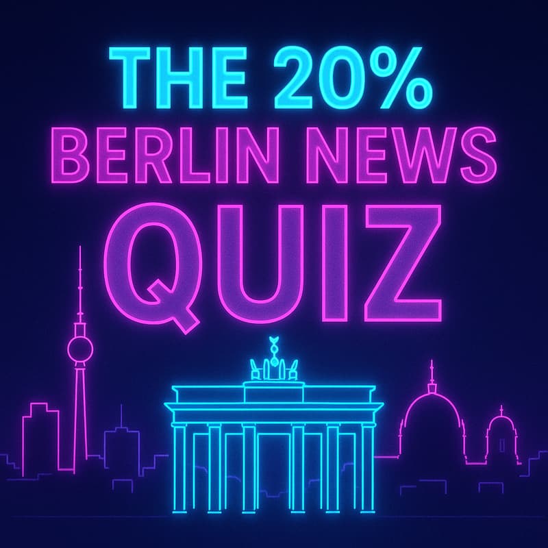 Cover Image for The 20% Berlin News Quiz