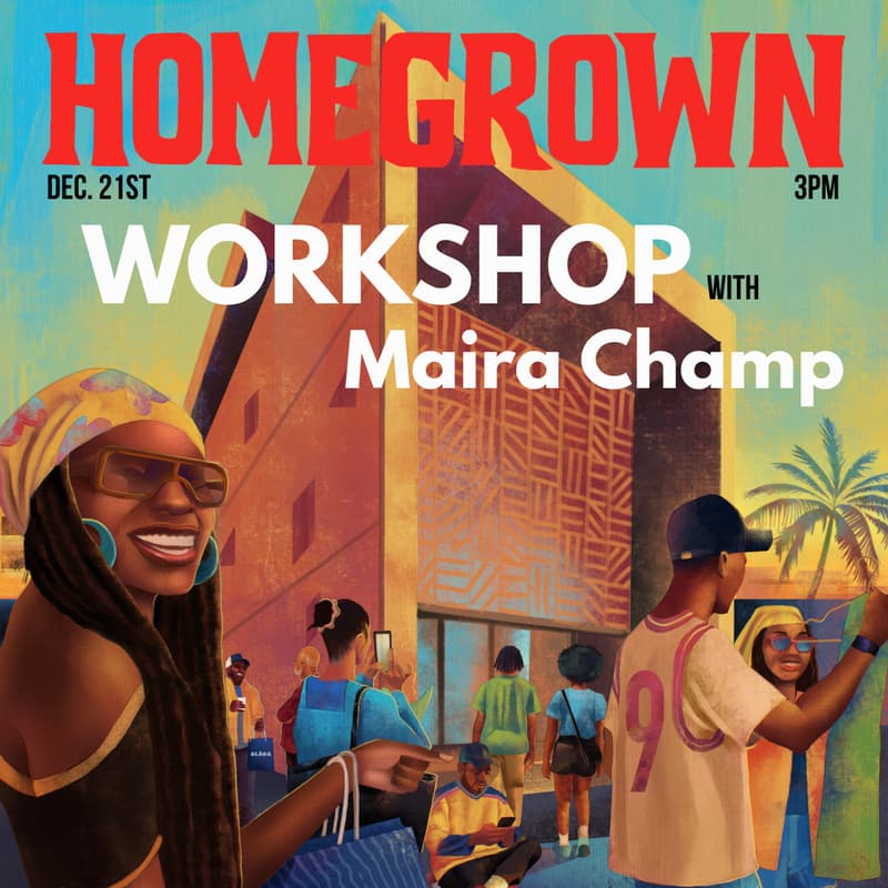 Cover Image for HOMEGROWN: Maira Champ Workshop
