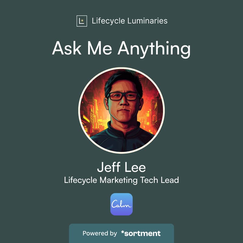 Cover Image for Slack AMA with Jeff Lee, Lifecycle Marketing Tech Lead @ Calm