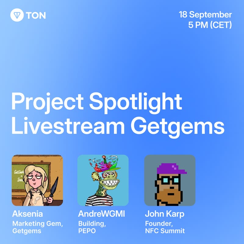 Cover Image for ✨ Dive into the world of NFTs on TON w/ Getgems｜TON Europe Hub