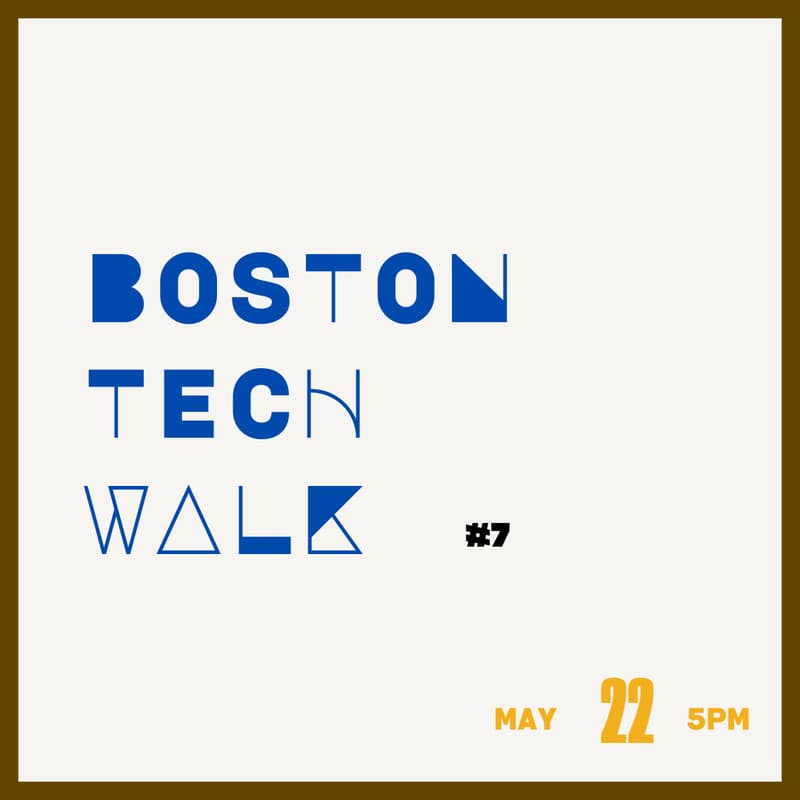 Cover Image for Boston Tech Walk #7