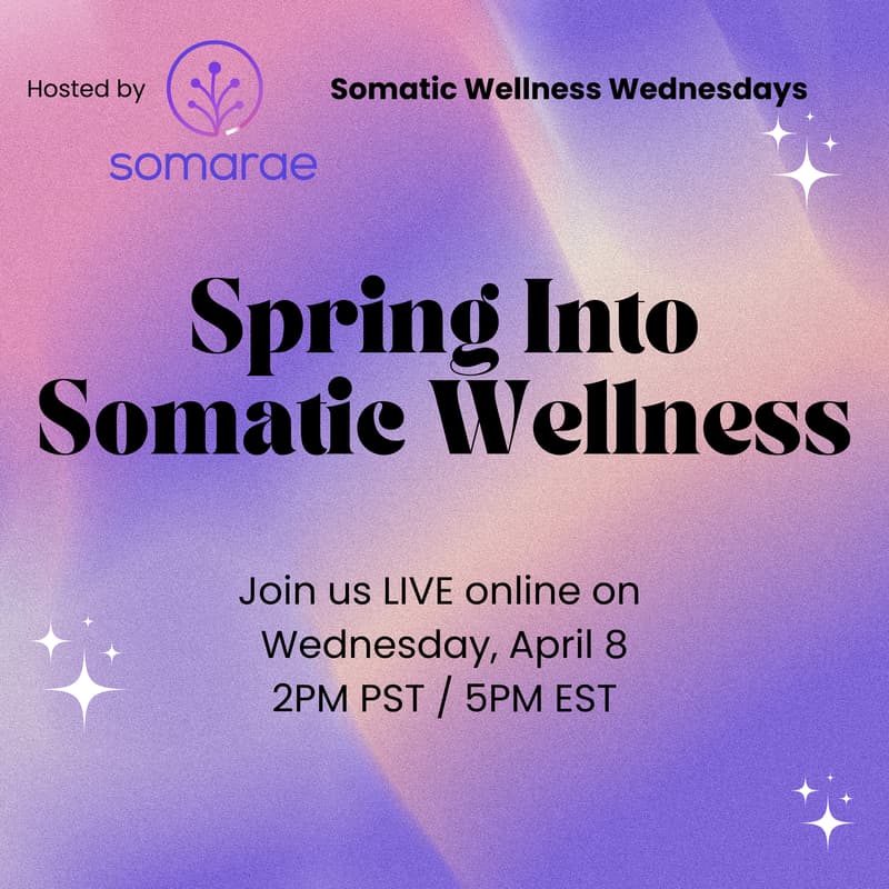Cover Image for Spring Into Somatic Wellness (Somatic Wellness Wednesdays)