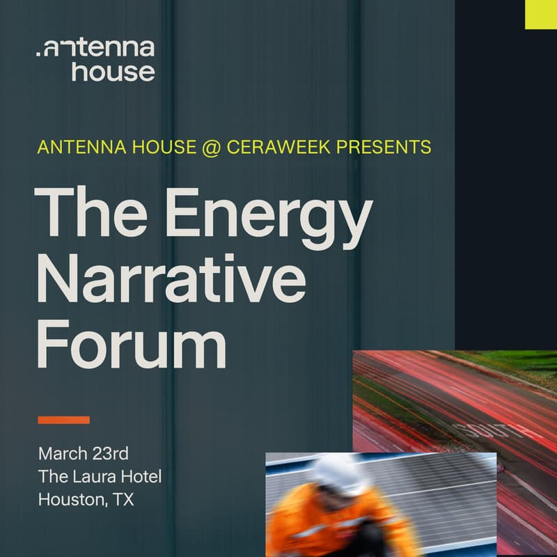 Cover Image for Antenna House @ CERAWeek Presents: The Energy Narrative Forum