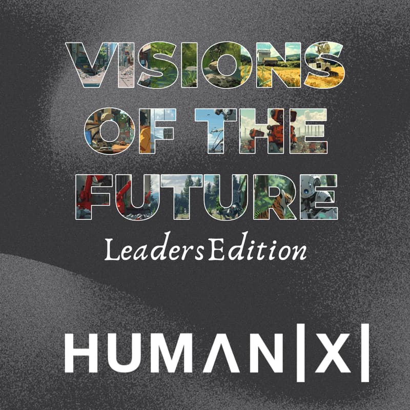 Cover Image for Visions of the Future at HumanX: Leaders Edition