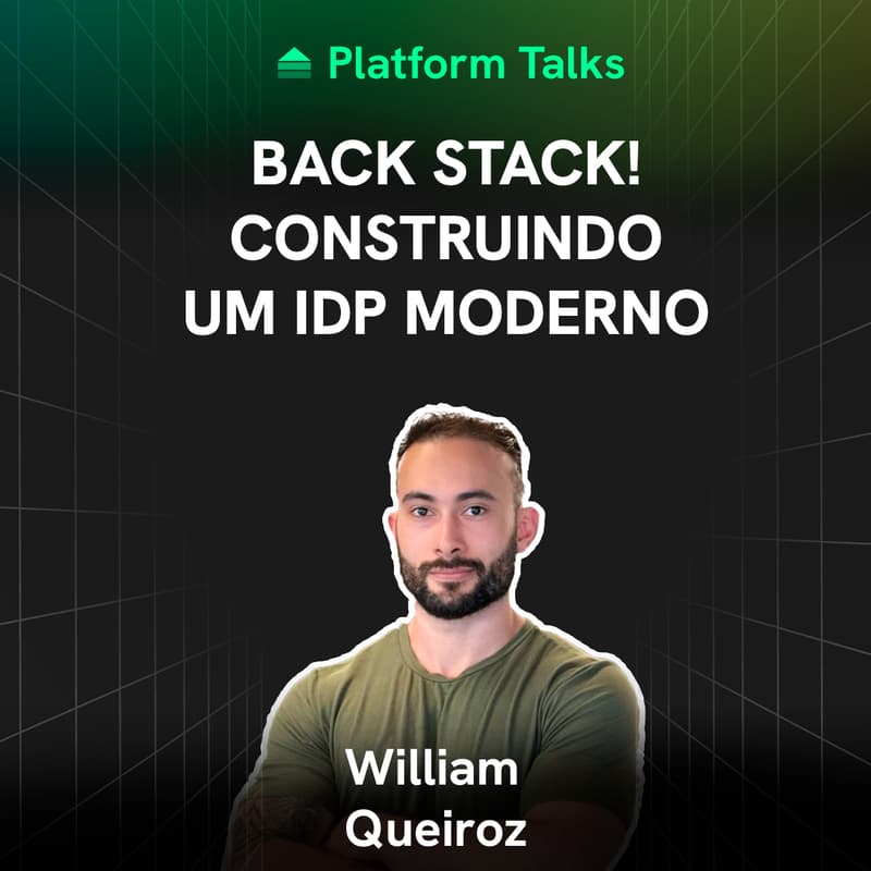 Cover Image for BACK Stack! Construindo um IDP moderno - Platform Talks #14