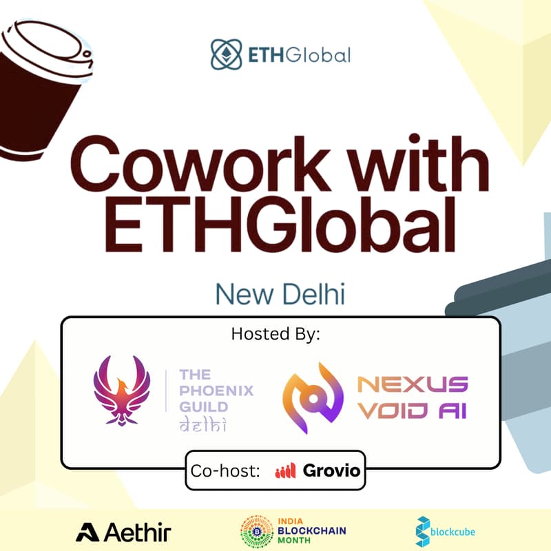 Cover Image for Cowork with ETHGlobal in New Delhi with TPG Delhi + NexusVoid AI