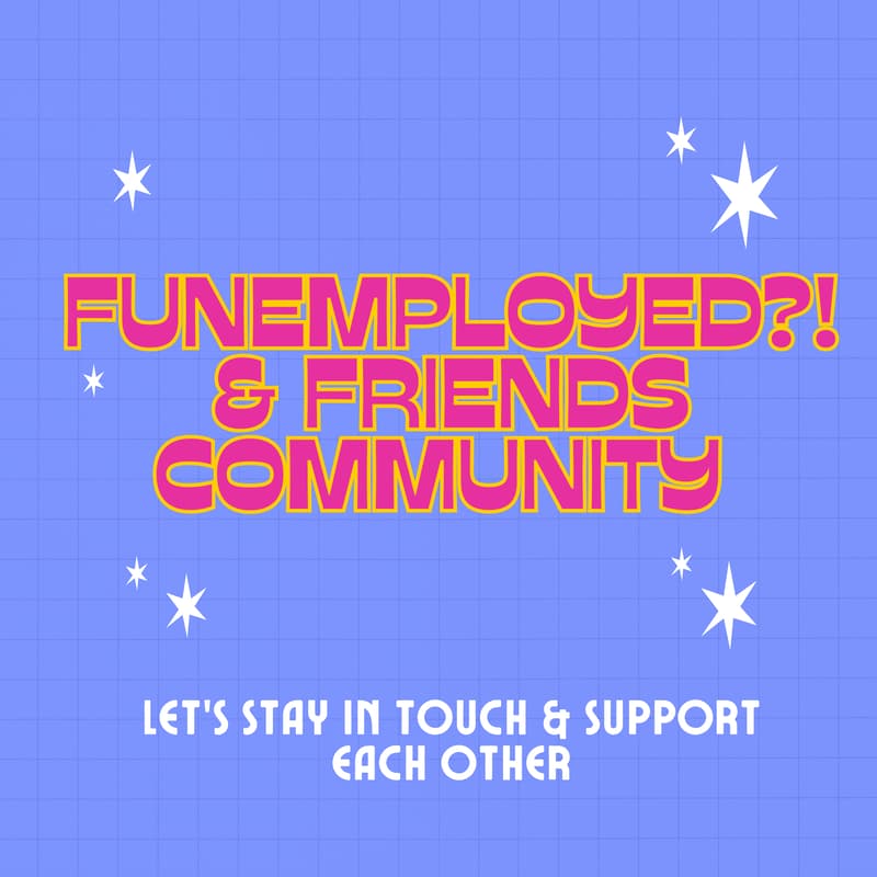 Cover Image for Funemployed ?! & Friends Reflection Event