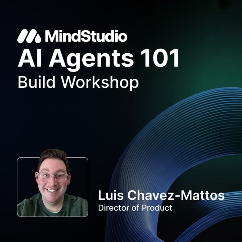 AI Agents 101 - MindStudio AI Agent Build Workshop · Zoom · Luma