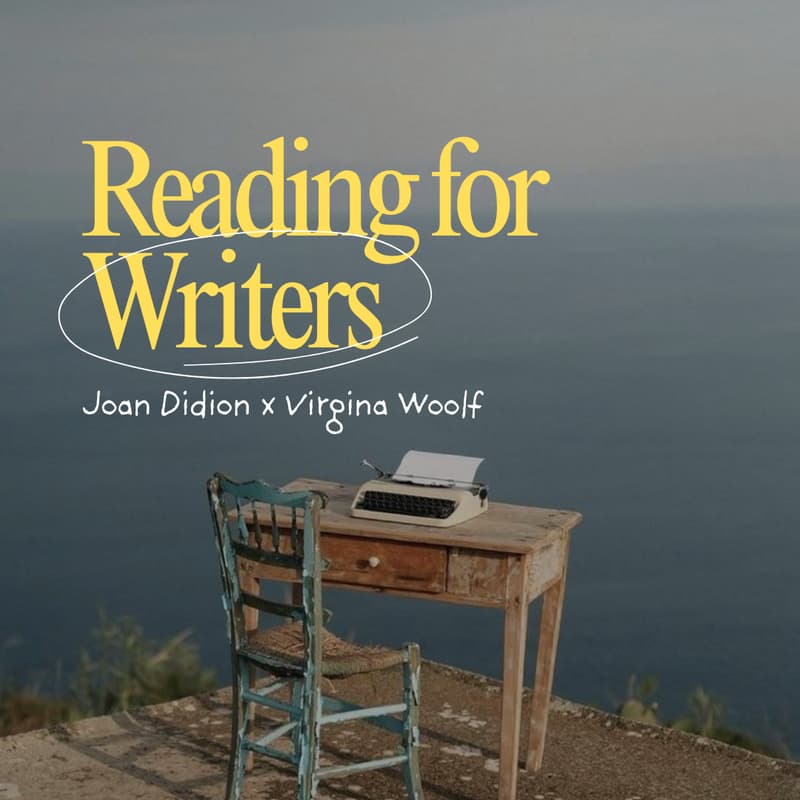 Cover Image for Reading for Writers: Joan Didion & Virginia Woolf
