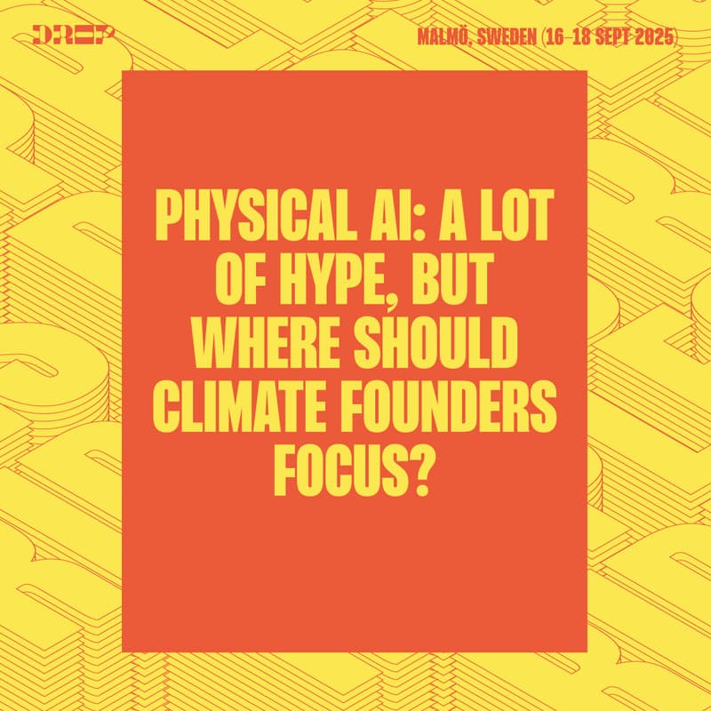 Cover Image for Physical AI: A lot of hype, but where should climate founders focus?