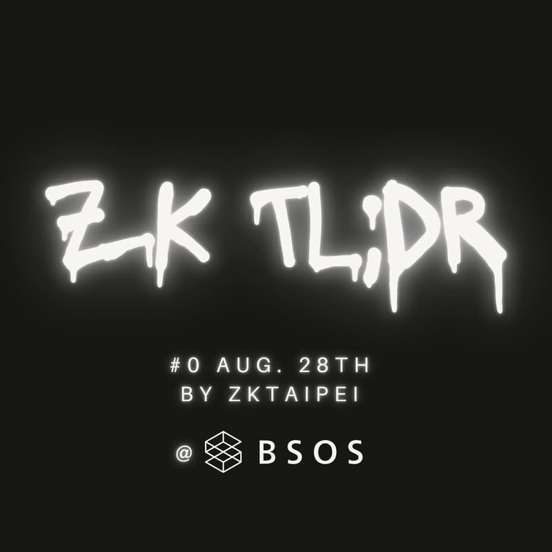 Cover Image for ZK TL;DR #0