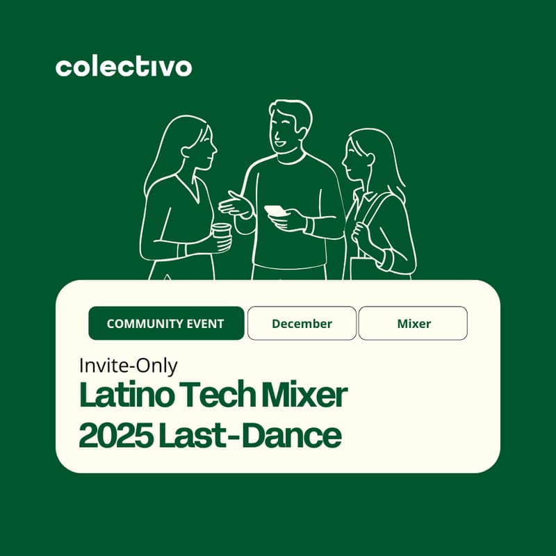Cover Image for Latino Tech Mixer 2025 Last-Dance
