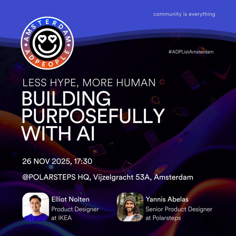 Cover Image for ADPList Amsterdam | Less Hype, More Human: Building Purposefully With AI