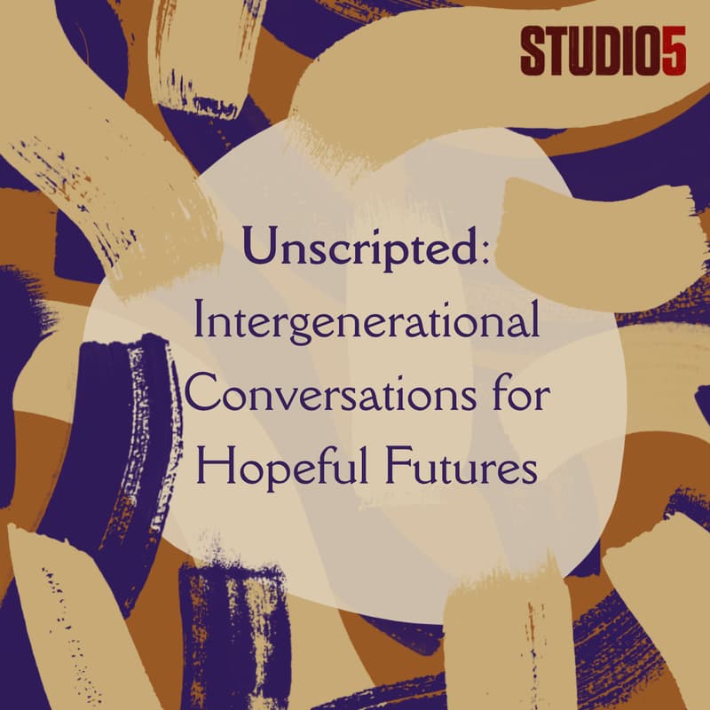 Cover Image for Unscripted: Intergenerational Conversations for Hopeful Futures