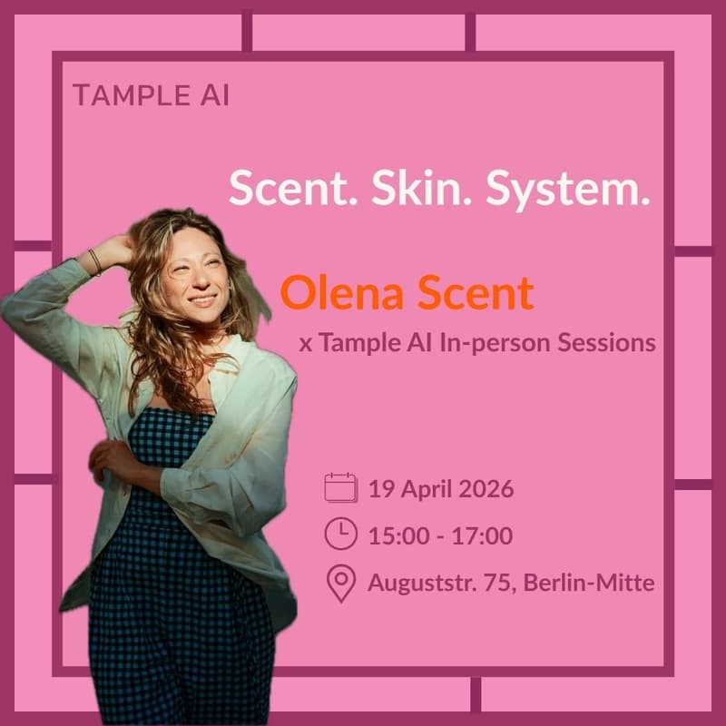 Cover Image for Scent. Skin. System. | Olena Scent x Tample AI In-person Sessions