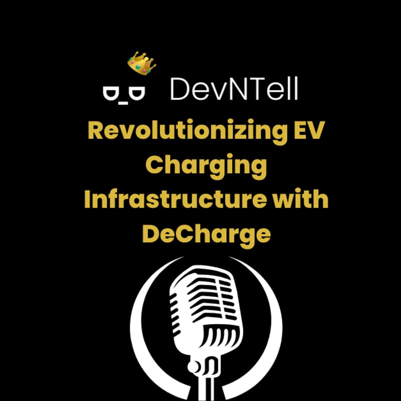 Cover Image for DevNTell - Revolutionizing EV Charging Infrastructure with DeCharge feat. Dr. Prakash Kamaraj