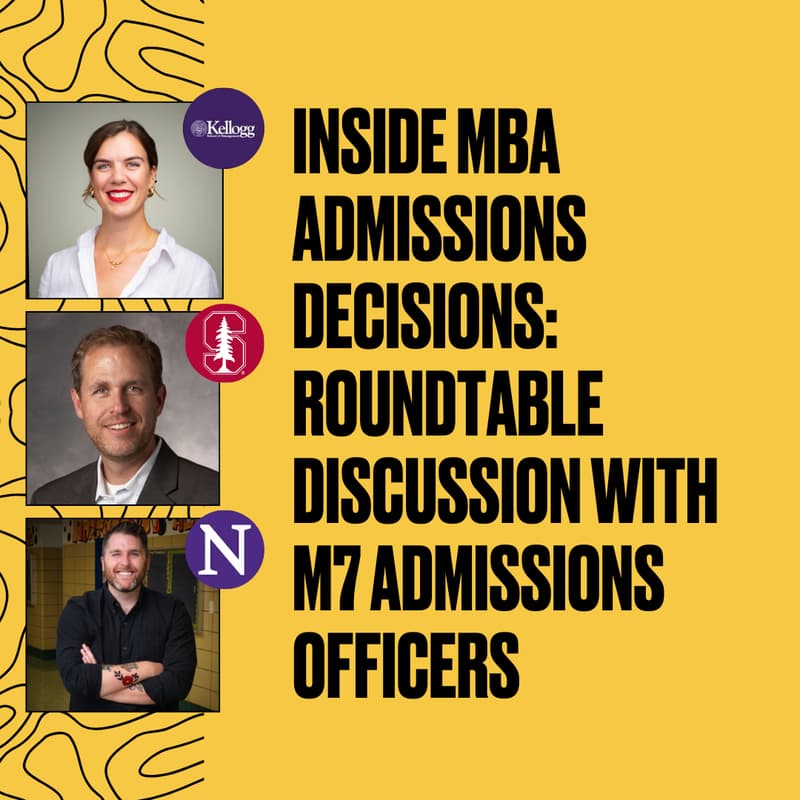 Cover Image for Inside MBA Admissions Decisions: Roundtable Discussion with M7 Admissions Officers