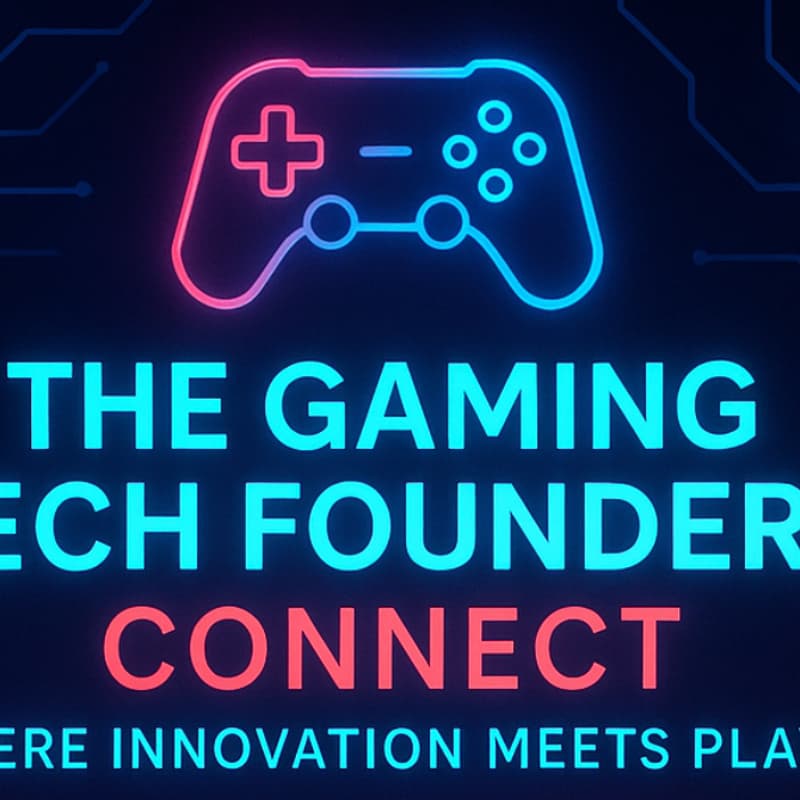 Cover Image for Gaming Tech Founders Connect