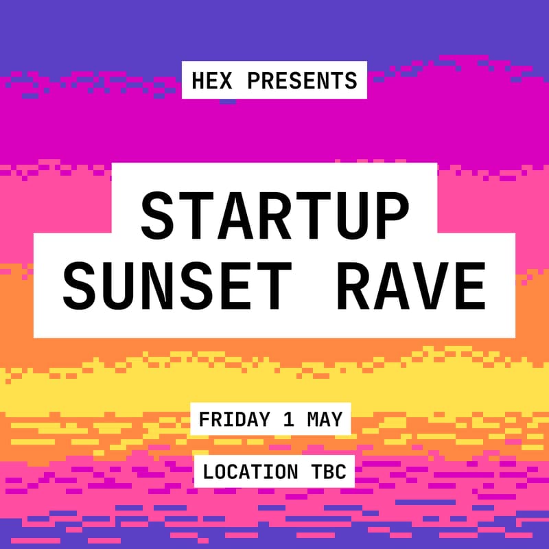 Cover Image for Startup Sunset Rave @ Sunrise26