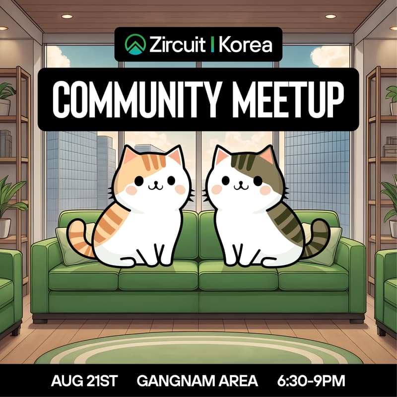 Cover Image for Zircuit Community Meetup | Seoul Korea 🇰🇷