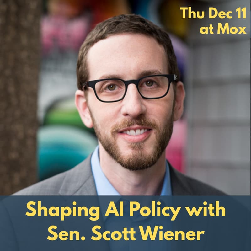 Cover Image for An Evening with Sen. Scott Wiener: Inside California's AI Policy Revolution
