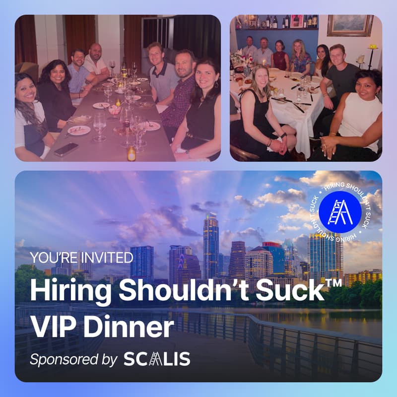 Cover Image for Hiring Shouldn't Suck™ Dinner (Austin Edition - 3/12/26)