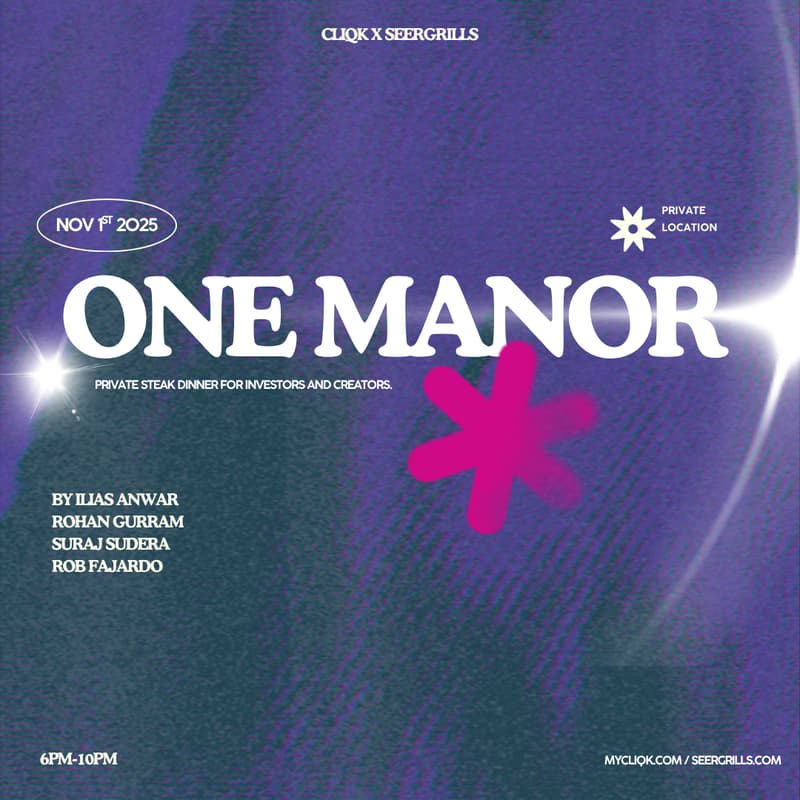 Cover Image for One Manor by Cliqk x SeerGrills - private dinner for investors and creators -#CREATORWEEK