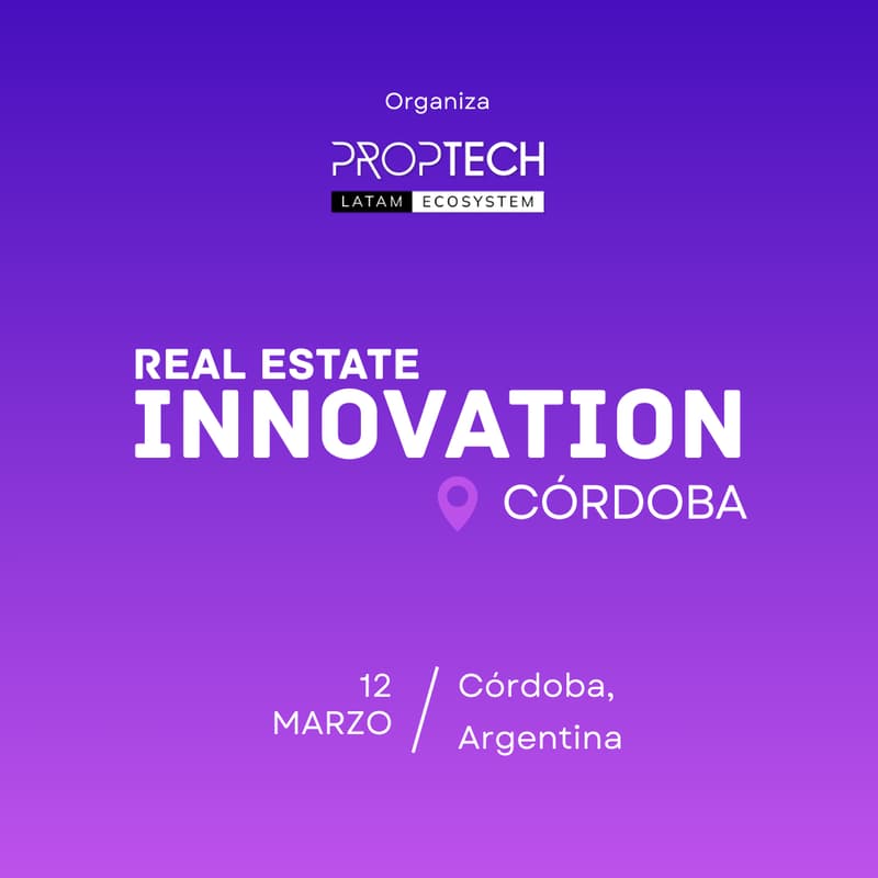 Cover Image for Real Estate Innovation Córdoba 2026 by Proptech Latam