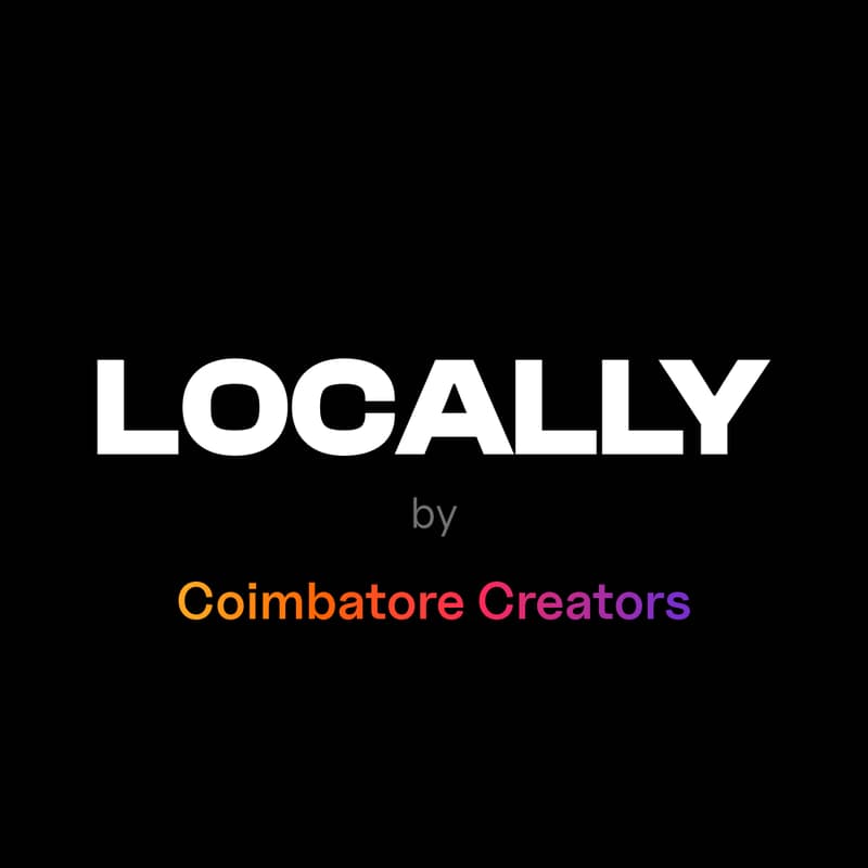 Cover Image for #4 Locally by Coimbatore Creators