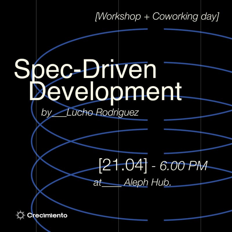 Cover Image for Spec-Driven Development by Lucho Rodriguez Mercadolibre | Workshop + Coworking DayPass