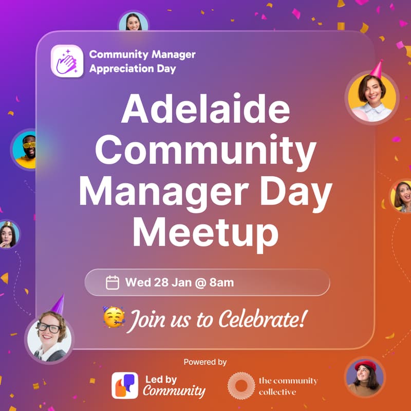 Cover Image for 🏵 Adelaide: Community Manager Day Meetup