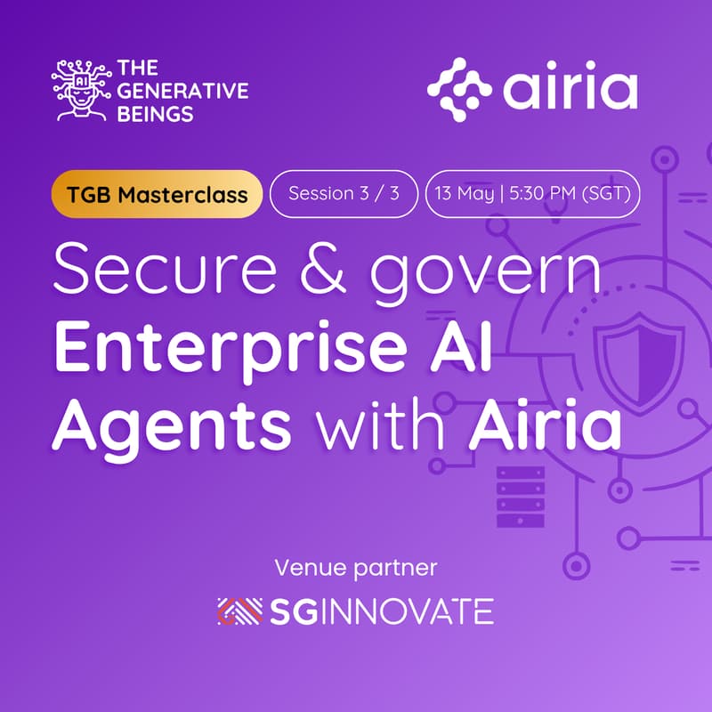 Cover Image for Secure & Govern Enterprise AI Agents with Airia | TGB Masterclass 3 of 3