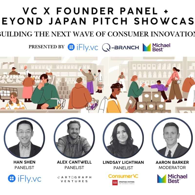 Cover Image for VC x Founder Panel + Beyond Japan Pitch Showcase: Building the Next Wave of Consumer Innovation