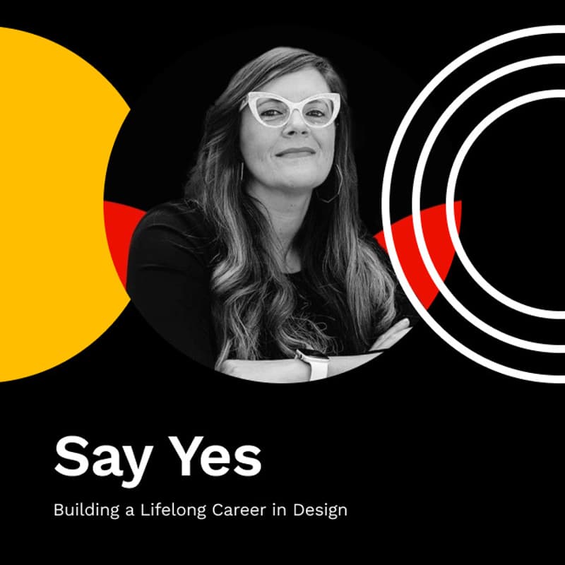Cover Image for Say Yes: Building a Lifelong Career in Design