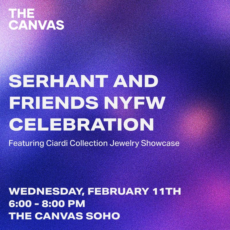 Cover Image for SERHANT x The Canvas NYFW Event