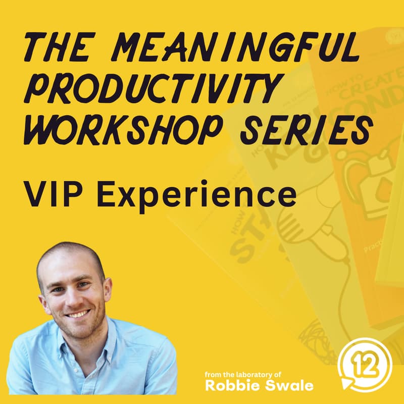 Cover Image for The Meaningful Productivity VIP Workshop: A Deep Dive Into What Really Matters