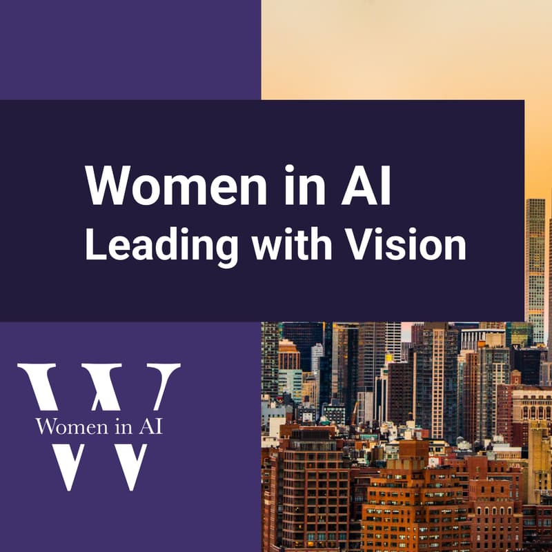 Cover Image for Women in AI: Leading with Vision Fireside Chat and Social