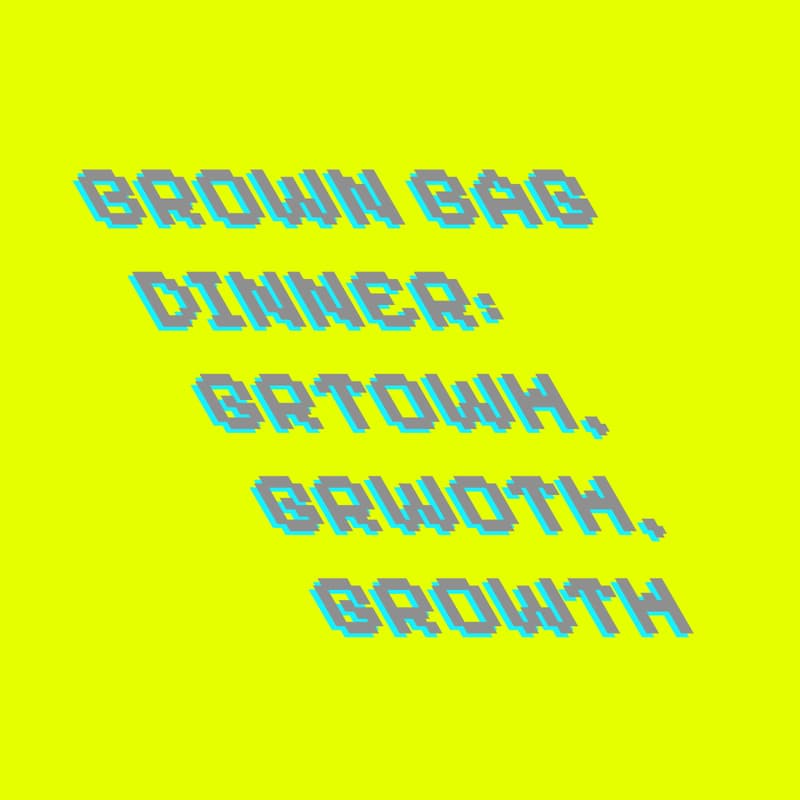 Cover Image for Brown Bag Dinner: Growth
