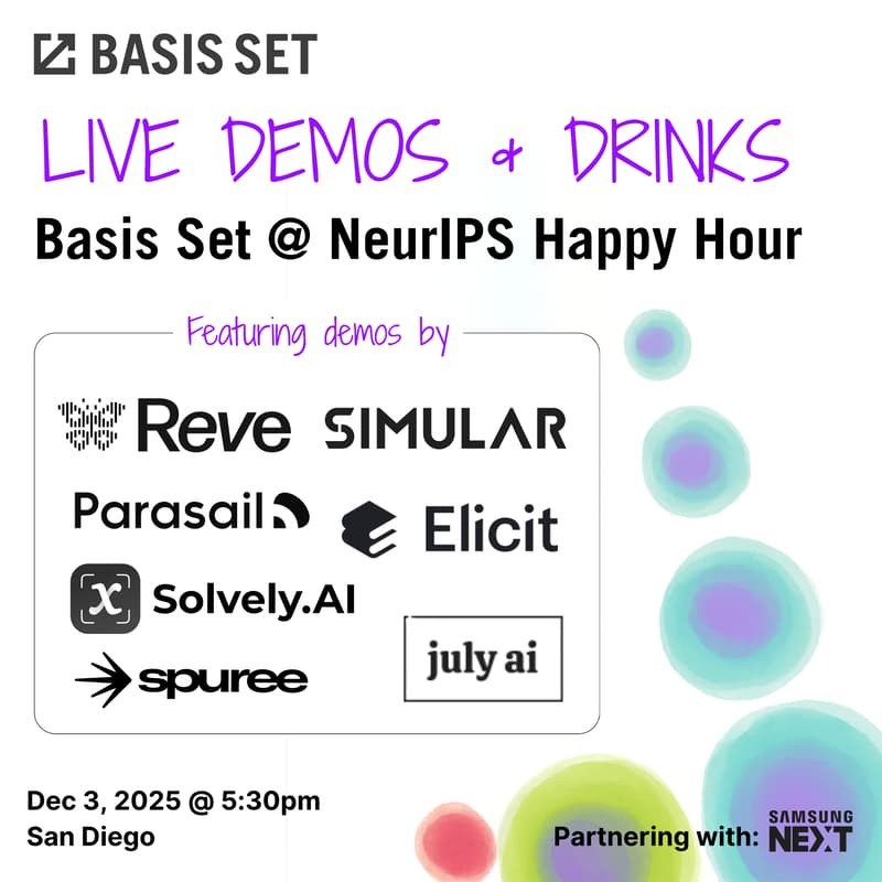 Cover Image for Live Demos + Drinks: Basis Set @ NeurIPS Happy Hour