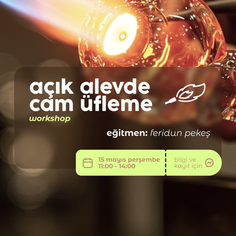 Açık Alevde Cam Üfleme Workshop için kapak görseli